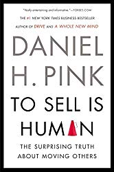 Book cover for To Sell is Human by Dan Pink. The book talks about how selling your ideas and yourself (during job interview questions) is a skill you can improve.